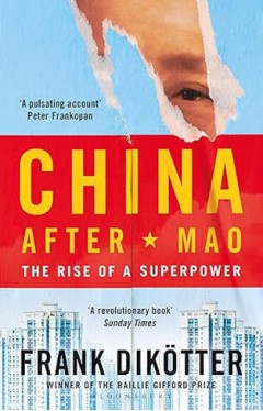 China After Mao - The Rise of a Superpower